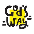 God`s way - inspire motivational religious quote. Hand drawn beautiful lettering. Print Royalty Free Stock Photo