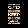 God will keep you safe typography