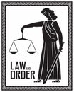 The goddess of justice Themis. Stylized silhouette and the inscription `Law and Order`