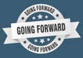 going forward round ribbon isolated label. going forward sign. Royalty Free Stock Photo