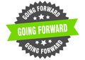 going forward sign. going forward circular band label. going forward sticker Royalty Free Stock Photo