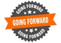 going forward sign. going forward circular band label. going forward sticker Royalty Free Stock Photo
