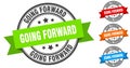 going forward stamp. round band sign set. label Royalty Free Stock Photo