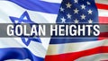 Golan Heights on USA and Israel flags. 3D rendering Waving flag design. USA Israel flag, wallpaper,USA Israel image. US Jerusalem