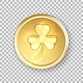 Gold coin with clover. Saint Patricks Day coin. Magic golden Irish currency symbol bringing wealth, fortune, prosperity, luck and