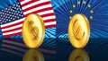 Gold coins of American dollar USD and Euro EUR on mirrored floor with colored flags of America and Europe. Exchange rates are