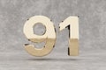 Gold 3d number 91. Glossy golden number on concrete background. 3d rendered digit