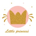 Gold glitter crown on pink background and text Little princess. Template for baby shower cards and kids party