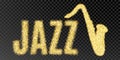 Gold glitter Inscription jazz and saxophone. Golden sparcle word jazz on black transparent background. Amber particles gold Royalty Free Stock Photo