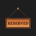 Gold Hanging sign with text Reserved sign icon isolated on black background. Business theme for cafe or restaurant. Long Royalty Free Stock Photo