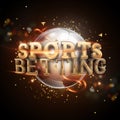 Gold Lettering Sports Betting on a dark background. Bets, sports betting, watch sports and bet. 3D design, 3D illustration Royalty Free Stock Photo