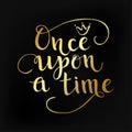 Gold Once upon a time quote Royalty Free Stock Photo