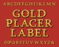 Gold Placer Label typeface. Vintage font. Isolated english alphabet