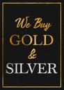 A gold/silver leaf effect WE BUY GOLD AND SILVER phrase typographical graphic illustration with black leather background