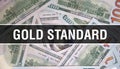 Gold Standard text Concept Closeup. American Dollars Cash Money,3D rendering. Gold Standard at Dollar Banknote. Financial USA