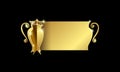 Golden cup of champions with space for text. Abstract trophy banner for football, basketball, soccer and tennis competition.