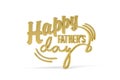 Golden 3d Happy Father`s Day icon isolated on white