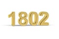 Golden 3d number 1802 - Year 1802 isolated on white background Royalty Free Stock Photo