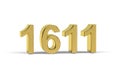 Golden 3d number 1611 - Year 1611 isolated on white background Royalty Free Stock Photo