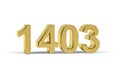 Golden 3d number 1403 - Year 1403 isolated on white background Royalty Free Stock Photo