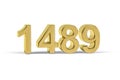 Golden 3d number 1489 - Year 1489 isolated on white background Royalty Free Stock Photo