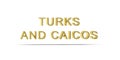 Golden 3D Turks and Caicos inscription isolated on white background