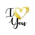 Golden Glitter hand drawn heart with I love You lettering. Valentines day glitter card