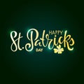 Golden Happy St. Patricks Day text with leaf clover. Saint Patricks Day greeting card template. Vector phrase isolated