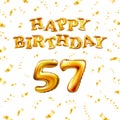 Golden number fifty seven metallic balloon. Happy Birthday message made of golden inflatable balloon. 57 number letters on white