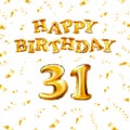 Golden number thirty one metallic balloon. Happy Birthday message made of golden inflatable balloon. 31 letters on white Royalty Free Stock Photo