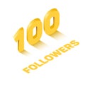 Golden one hundred followers sign in isometric style, celebration concept