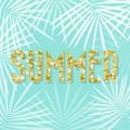 Golden summer text. Background with tropical palm leaves. Vector illustration, flat design Royalty Free Stock Photo
