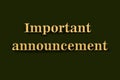 Golden text important announcement Royalty Free Stock Photo