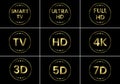 Golden TV icon. TV labels TV HD 3D 5D 7D Smart TV Full HD 4K Ultra HD