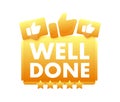 Golden WELL DONE vector banner with thumbs up icons and stars, perfect for recognition, achievement, and positive