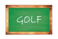 Golf text written on green school board