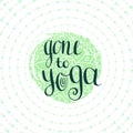 Gone to Yoga. Vector illustration. Placard for studio or yoga class, icon website.