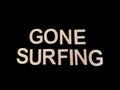 Gone surfing message on a black background Royalty Free Stock Photo