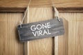 Gone viral sign on office door concept for internet marketing a