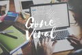 Gone Viral Social Media Networking Connection Sharing Concept