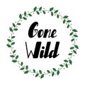 Gone wild lettering