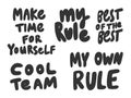 Make, time, yourself, self, love, cool, team, own, rule, best. Vector hand drawn illustration collection set with