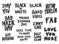 Stay, black, love, more, problem, good, vibes, hair, day, bad, morning, today. Vector hand drawn illustration collection