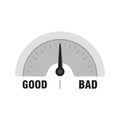 Good or Bad measuring gauge. Vector indicator illustration. Meter with black arrow in white