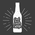 Good beer is never enough. Beer bottle silhouette with beer themed quote. Calligraphic element for your design.