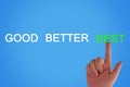 Good Better Best Concept Royalty Free Stock Photo