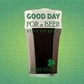 Good day for a beer - Irish stout