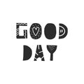 Good day - nursery poster with lettering in scandinavian style. Vector illustration