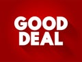 Good Deal text concept for presentations and reports Royalty Free Stock Photo