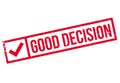 Good Decision rubber stamp